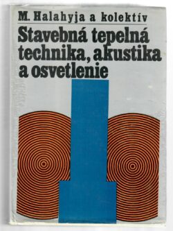 STAVEBNÁ TEPELNÁ TECHNIKA, AKUSTIKA A OSVETLENIE