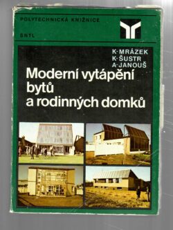 MODERNÍ VYTÁPĚNÍ BYTŮ A RODINNÝCH DOMKŮ