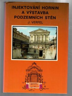 INJEKTOVÁNÍ HORNIN A VÝSTAVBA PODZEMNÍCH STĚN