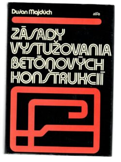 ZÁSADY  VYSTUŽOVANIA BETÓNOVÝCH KONŠTRUKCIÍ
