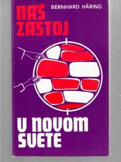 NÁŠ ZÁSTOJ V NOVOM SVETE