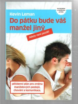 DO PÁTKU BUDE VÁŠ MANŽEL JINÝ