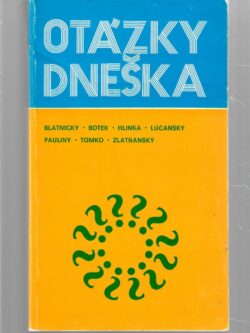 OTÁZKY DNEŠKA