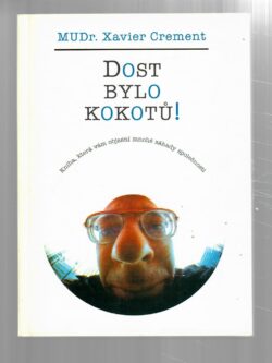 DOST BYLO KOKOTŮ!