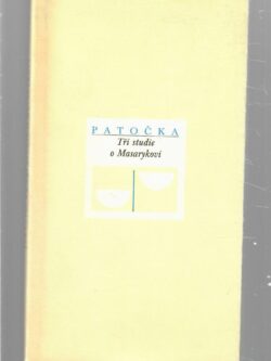 TŘI STUDIE O MASARYKOVI