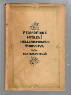 FILOSOFICKÉ MYŠLENÍ HELLENISTICKÉHO ŽIDOVSTVA