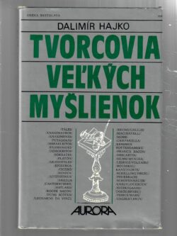 TVORCOVIA VEĽKÝCH MYŠLIENOK