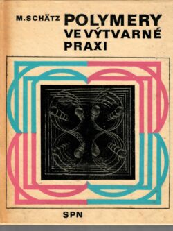 POLYMERY VE VÝTVARNÉ PRAXI