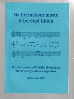 NA BERÍNSKOM MOSTE / A BERÉNYI HÍDON
