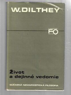 ŽIVOT A DEJINNÉ VEDOMIE