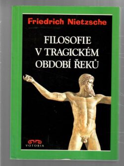 FILOSOFIE V TRAGICKÉM OBDOBÍ ŘEKŮ