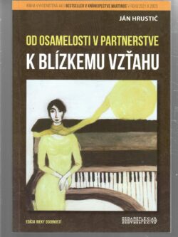 OD OSAMELOSTI V PARTNERSTVE K BLÍZKEMU VZŤAHU