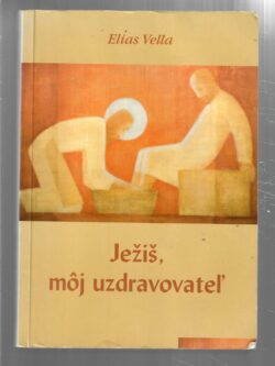 JEŽIŠ, MÔJ UZDRAVOVATEĽ